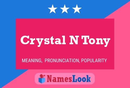 Crystal N Tony பெயர் போஸ்டர்