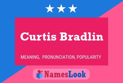 Curtis Bradlin பெயர் போஸ்டர்