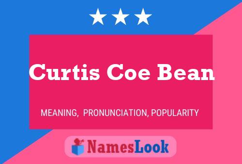 Curtis Coe Bean பெயர் போஸ்டர்