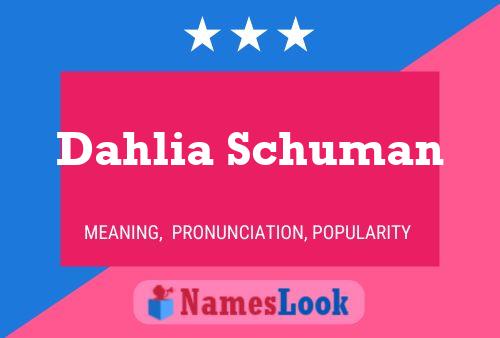 Dahlia Schuman பெயர் போஸ்டர்