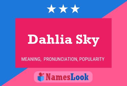 Dahlia Sky பெயர் போஸ்டர்