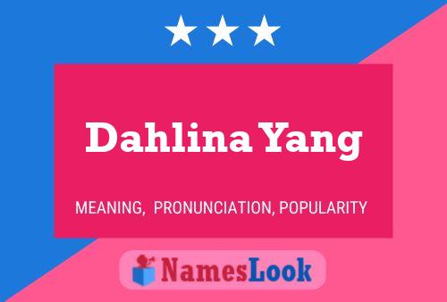 Dahlina Yang பெயர் போஸ்டர்