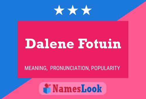 Dalene Fotuin பெயர் போஸ்டர்