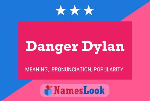 Danger Dylan பெயர் போஸ்டர்