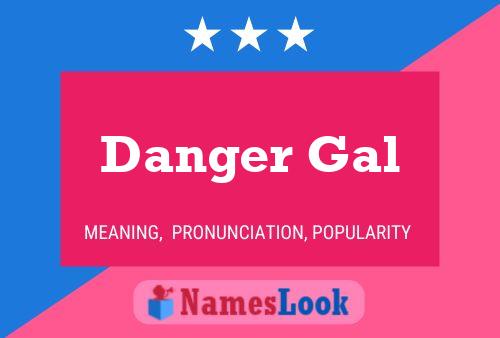 Danger Gal பெயர் போஸ்டர்