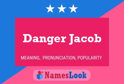 Danger Jacob பெயர் போஸ்டர்