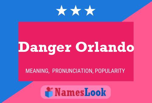 Danger Orlando பெயர் போஸ்டர்