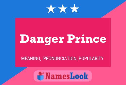 Danger Prince பெயர் போஸ்டர்