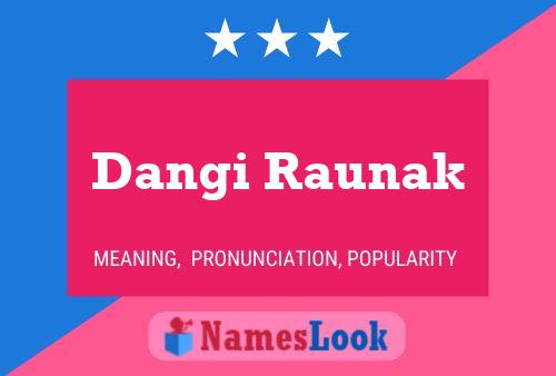 Dangi Raunak பெயர் போஸ்டர்