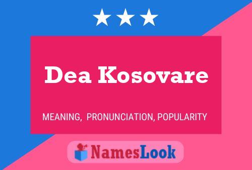 Dea Kosovare பெயர் போஸ்டர்