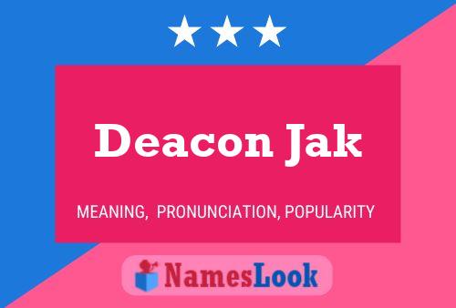 Deacon Jak பெயர் போஸ்டர்