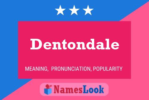 Dentondale பெயர் போஸ்டர்