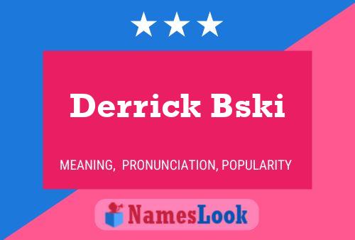 Derrick Bski பெயர் போஸ்டர்