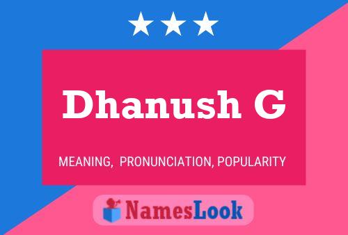 Dhanush G பெயர் போஸ்டர்