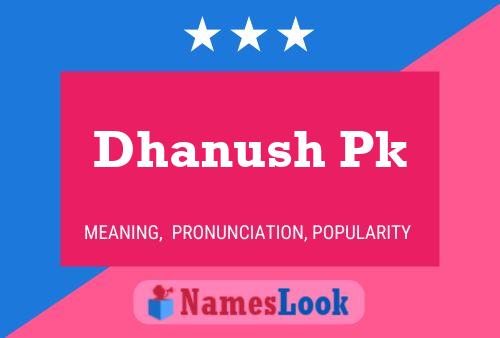 Dhanush Pk பெயர் போஸ்டர்