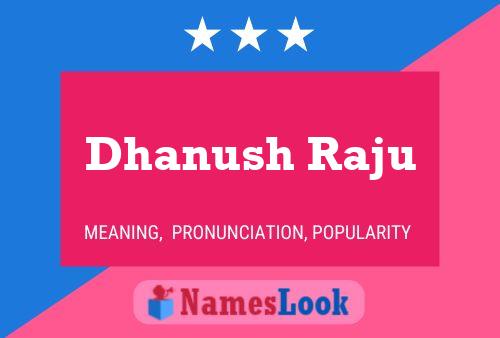 Dhanush Raju பெயர் போஸ்டர்