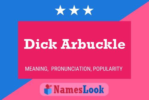 Dick Arbuckle பெயர் போஸ்டர்