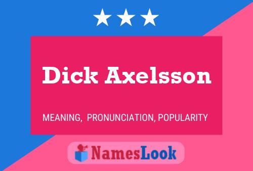 Dick Axelsson பெயர் போஸ்டர்