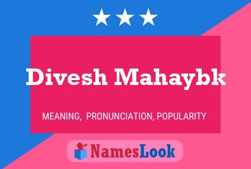 Divesh Mahaybk பெயர் போஸ்டர்