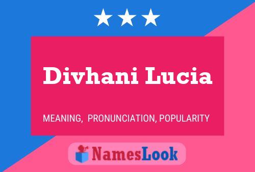 Divhani Lucia பெயர் போஸ்டர்