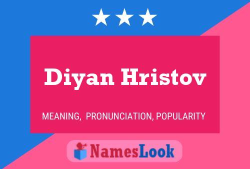 Diyan Hristov பெயர் போஸ்டர்