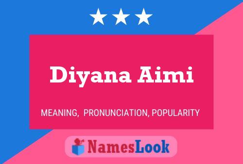 Diyana Aimi பெயர் போஸ்டர்