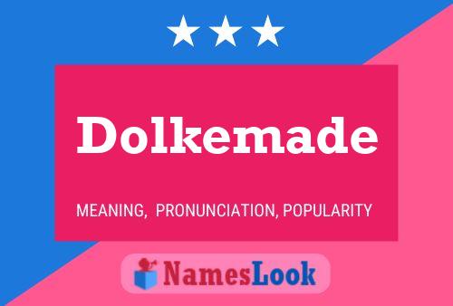 Dolkemade பெயர் போஸ்டர்