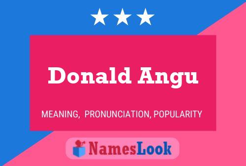 Donald Angu பெயர் போஸ்டர்