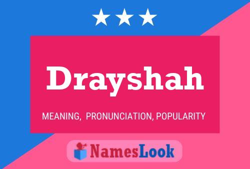 Drayshah பெயர் போஸ்டர்