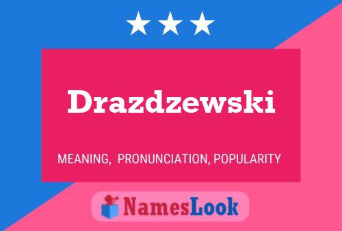 Drazdzewski பெயர் போஸ்டர்