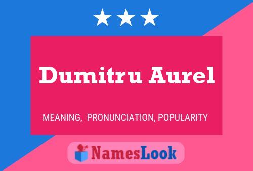 Dumitru Aurel பெயர் போஸ்டர்