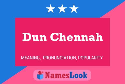 Dun Chennah பெயர் போஸ்டர்