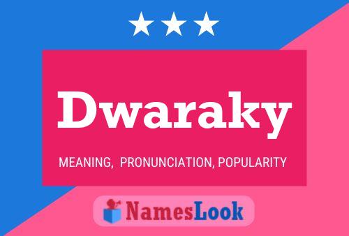 Dwaraky பெயர் போஸ்டர்