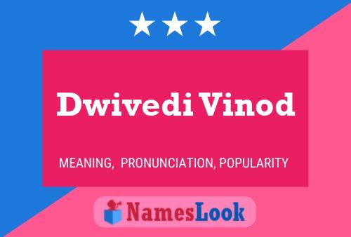 Dwivedi Vinod பெயர் போஸ்டர்