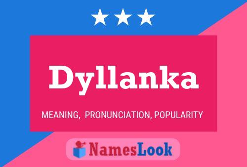 Dyllanka பெயர் போஸ்டர்