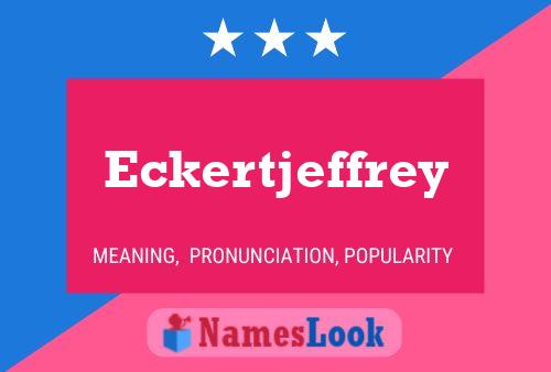 Eckertjeffrey பெயர் போஸ்டர்