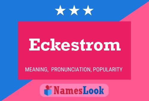 Eckestrom பெயர் போஸ்டர்