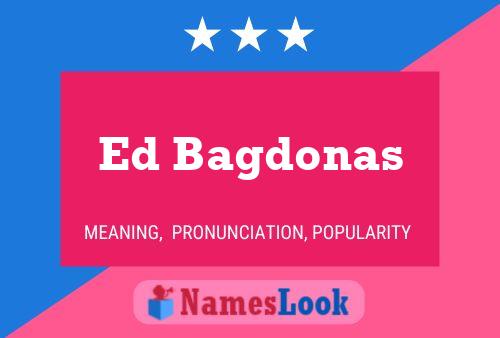 Ed Bagdonas பெயர் போஸ்டர்