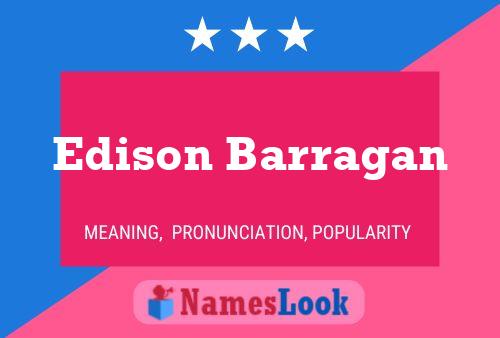 Edison Barragan பெயர் போஸ்டர்