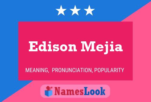 Edison Mejia பெயர் போஸ்டர்