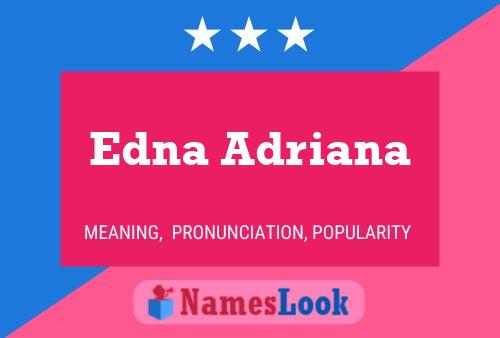 Edna Adriana பெயர் போஸ்டர்