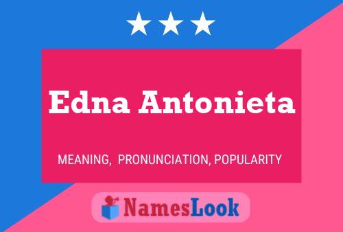 Edna Antonieta பெயர் போஸ்டர்