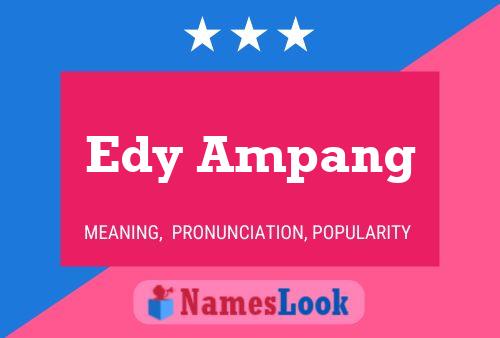 Edy Ampang பெயர் போஸ்டர்