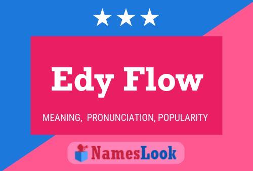 Edy Flow பெயர் போஸ்டர்