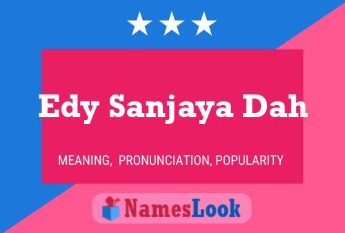 Edy Sanjaya Dah பெயர் போஸ்டர்