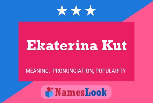 Ekaterina Kut பெயர் போஸ்டர்