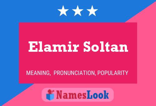 Elamir Soltan பெயர் போஸ்டர்