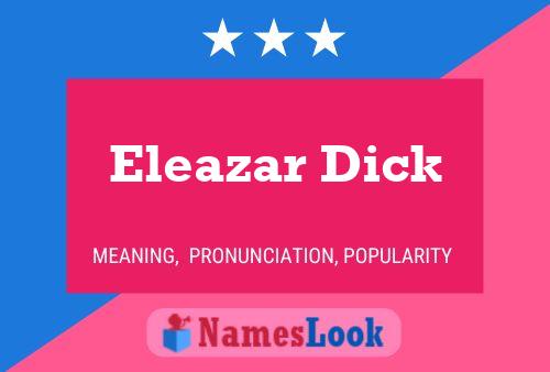 Eleazar Dick பெயர் போஸ்டர்