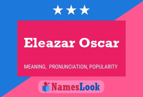 Eleazar Oscar பெயர் போஸ்டர்