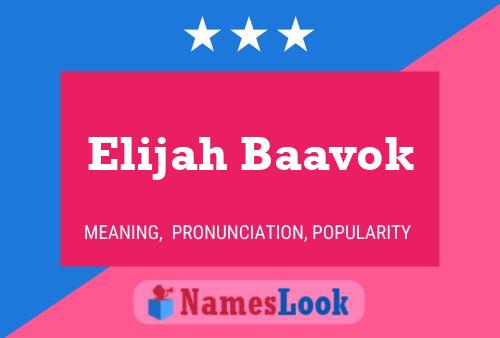 Elijah Baavok பெயர் போஸ்டர்